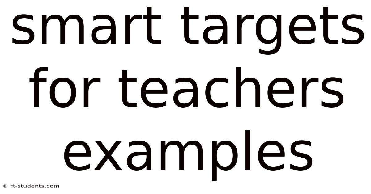 Smart Targets For Teachers Examples