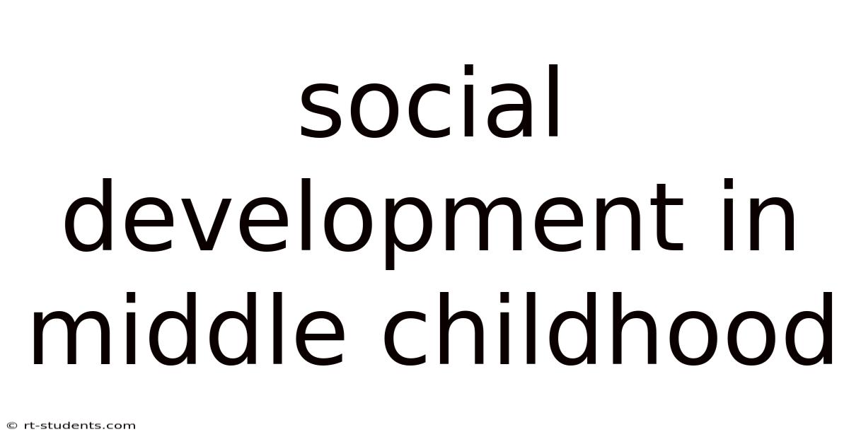 Social Development In Middle Childhood