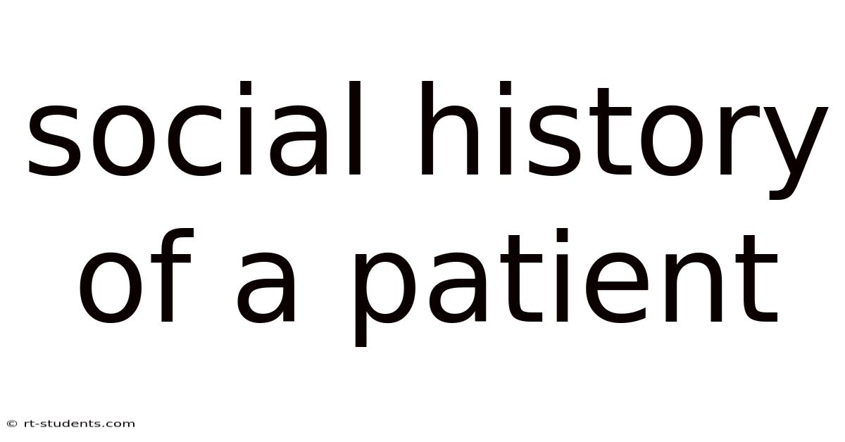 Social History Of A Patient