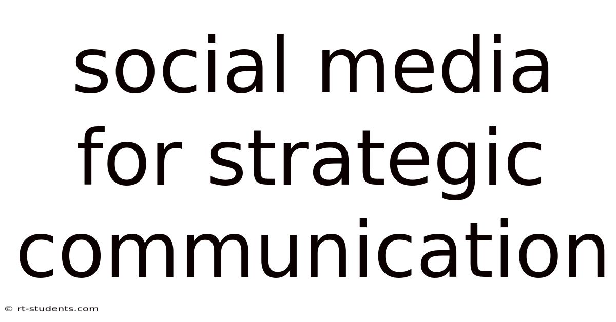 Social Media For Strategic Communication