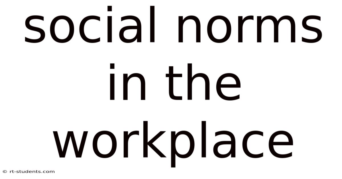 Social Norms In The Workplace