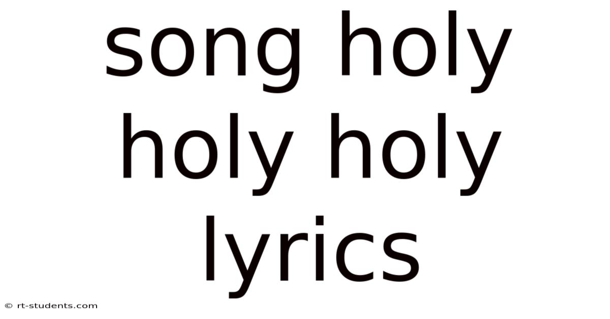 Song Holy Holy Holy Lyrics