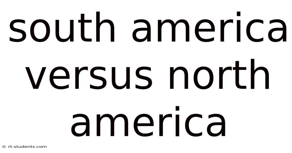 South America Versus North America