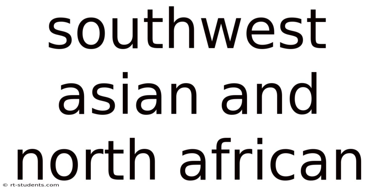 Southwest Asian And North African