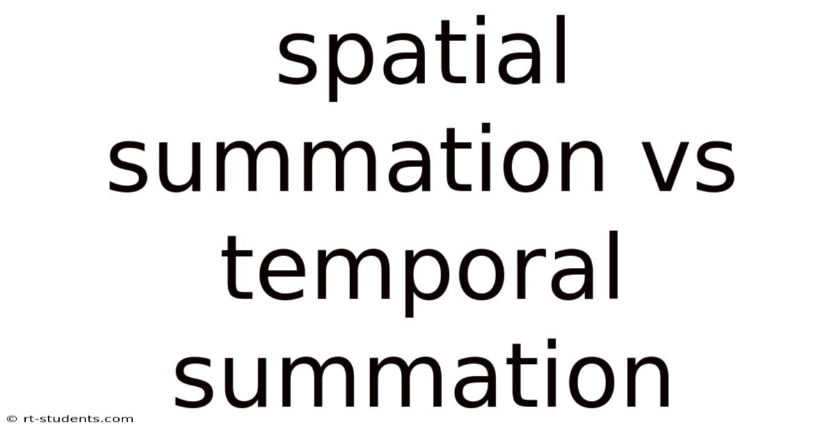 Spatial Summation Vs Temporal Summation