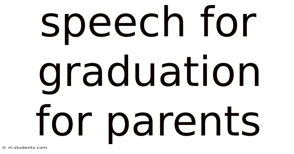 Speech For Graduation For Parents