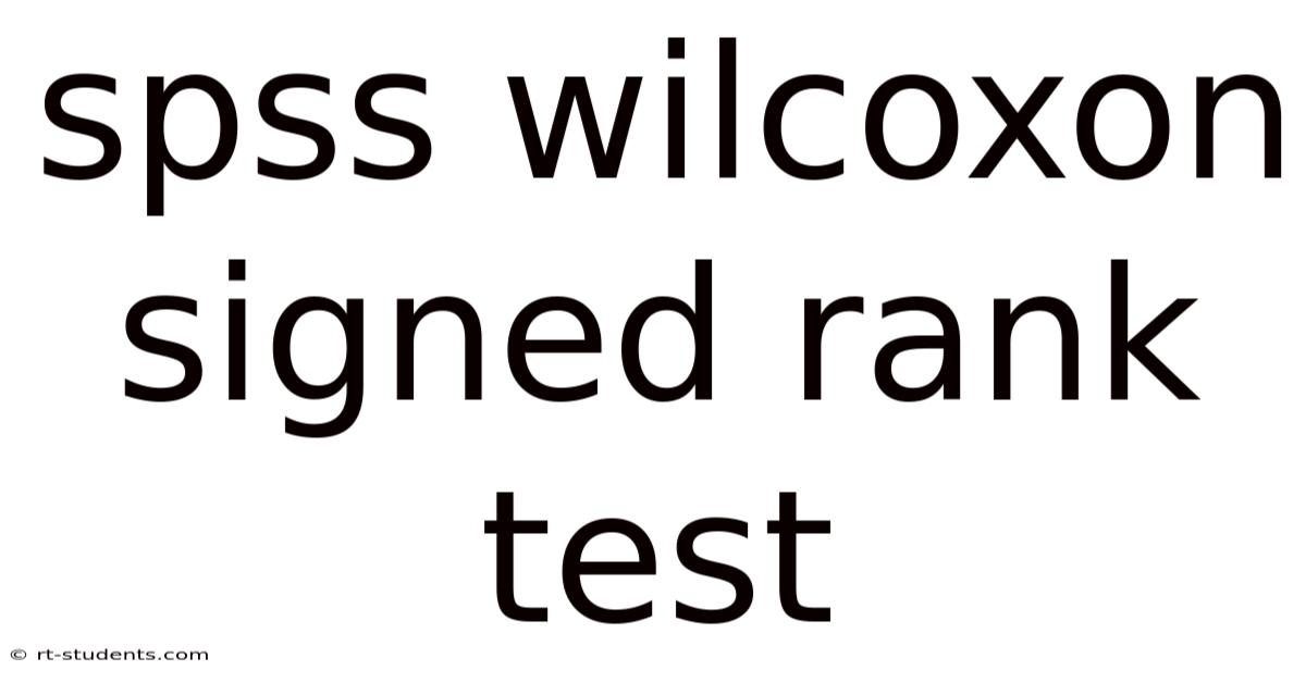 Spss Wilcoxon Signed Rank Test