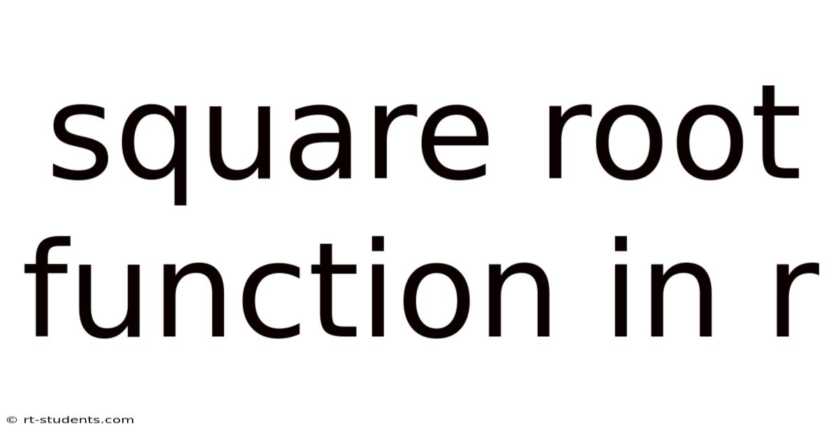 Square Root Function In R