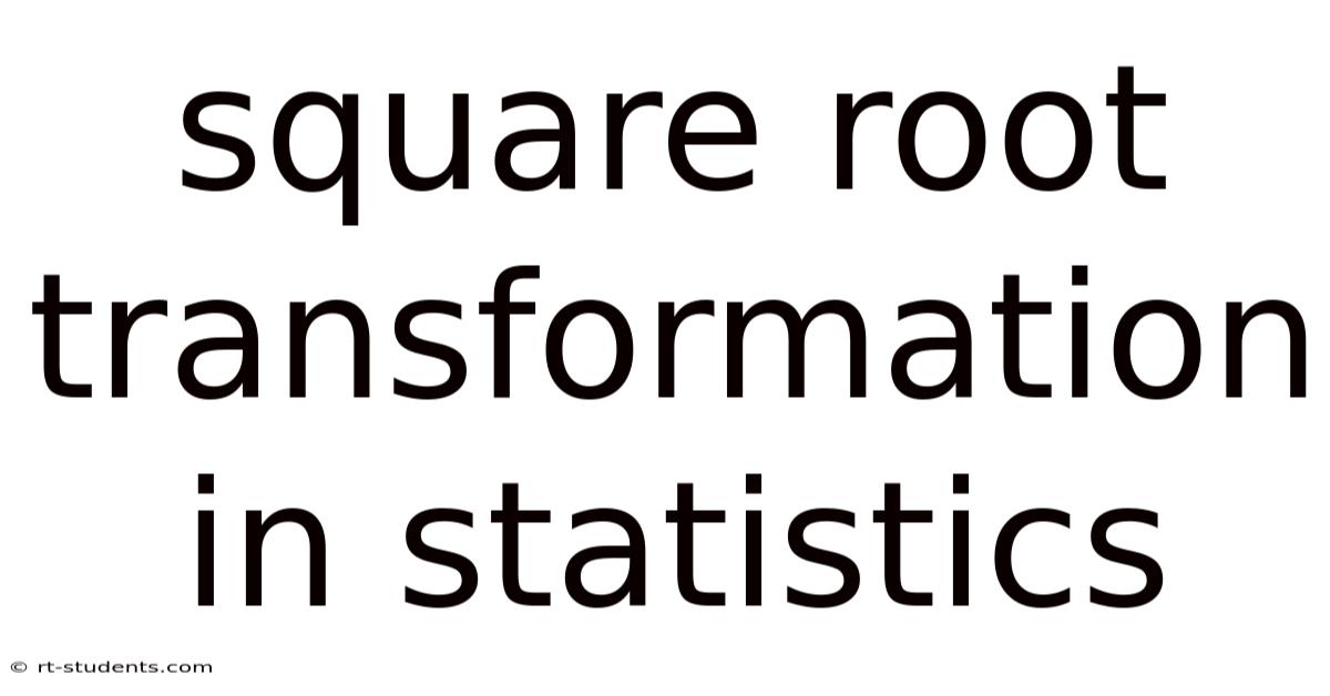 Square Root Transformation In Statistics