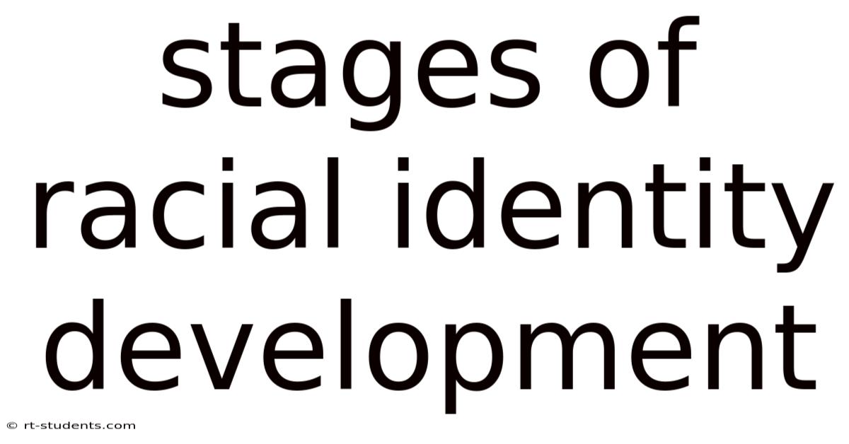 Stages Of Racial Identity Development