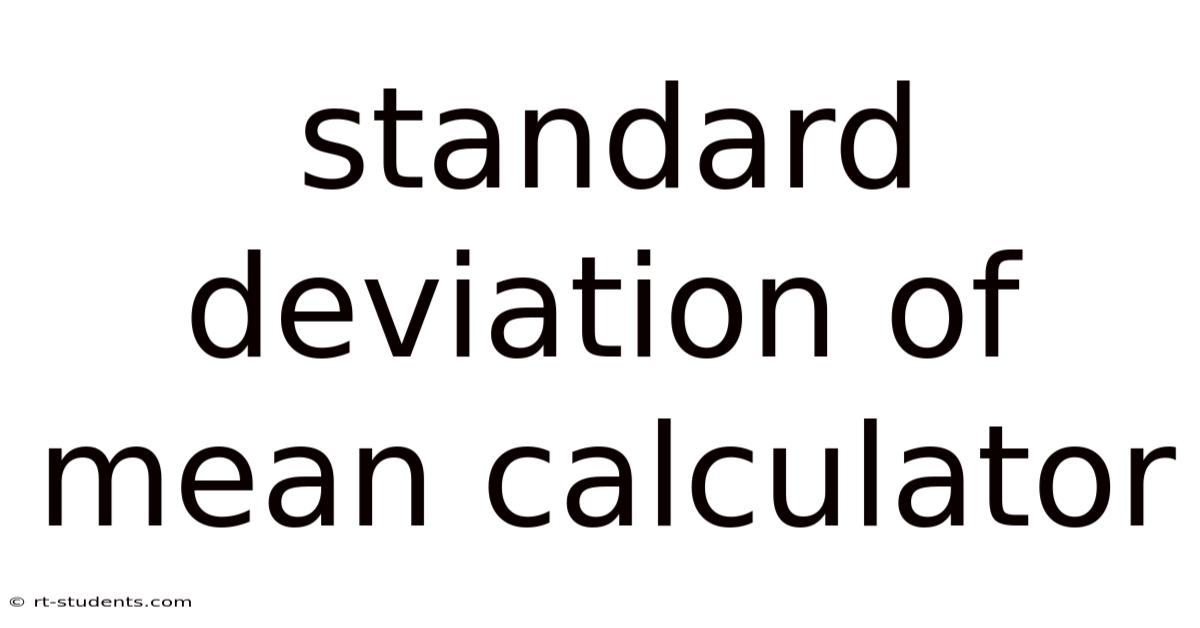 Standard Deviation Of Mean Calculator