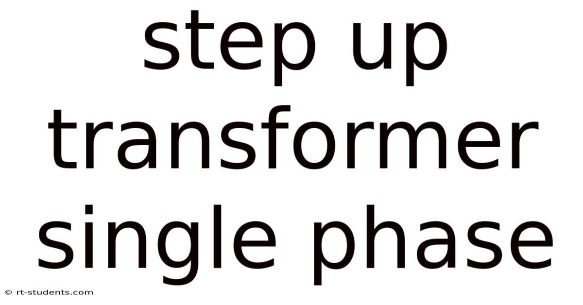 Step Up Transformer Single Phase