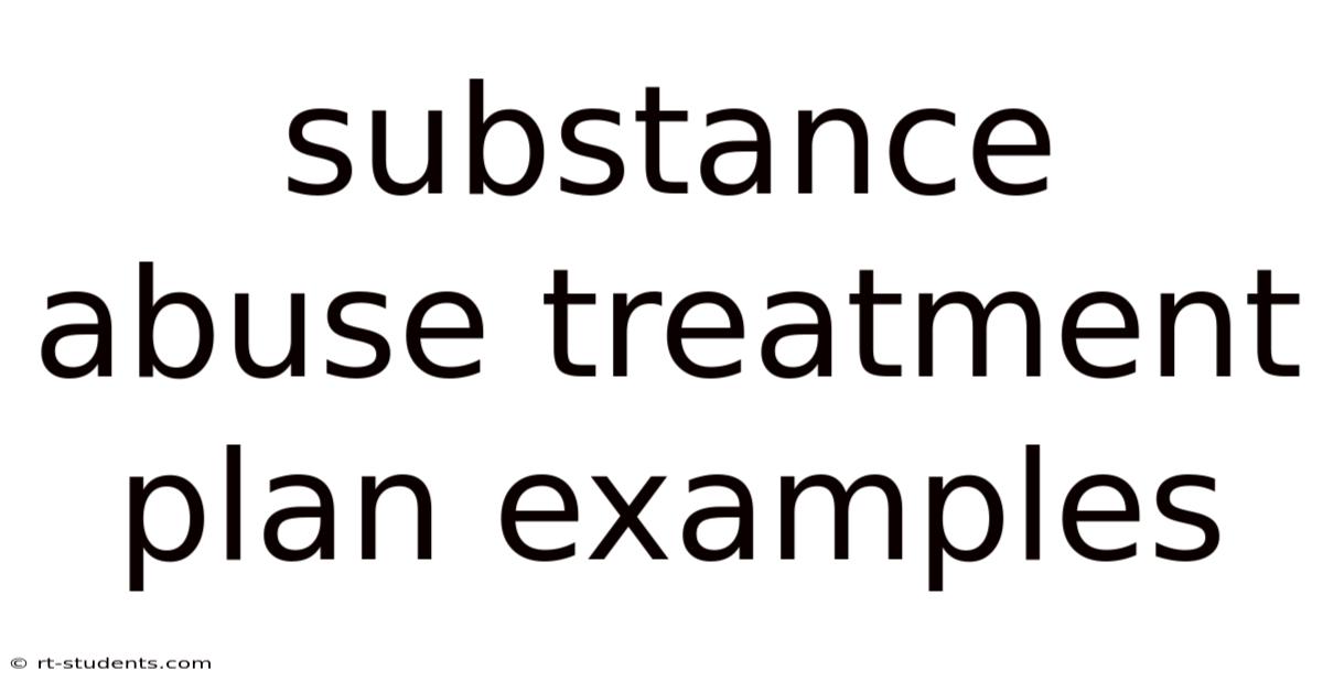 Substance Abuse Treatment Plan Examples