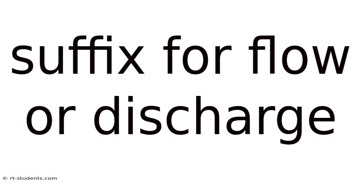 Suffix For Flow Or Discharge