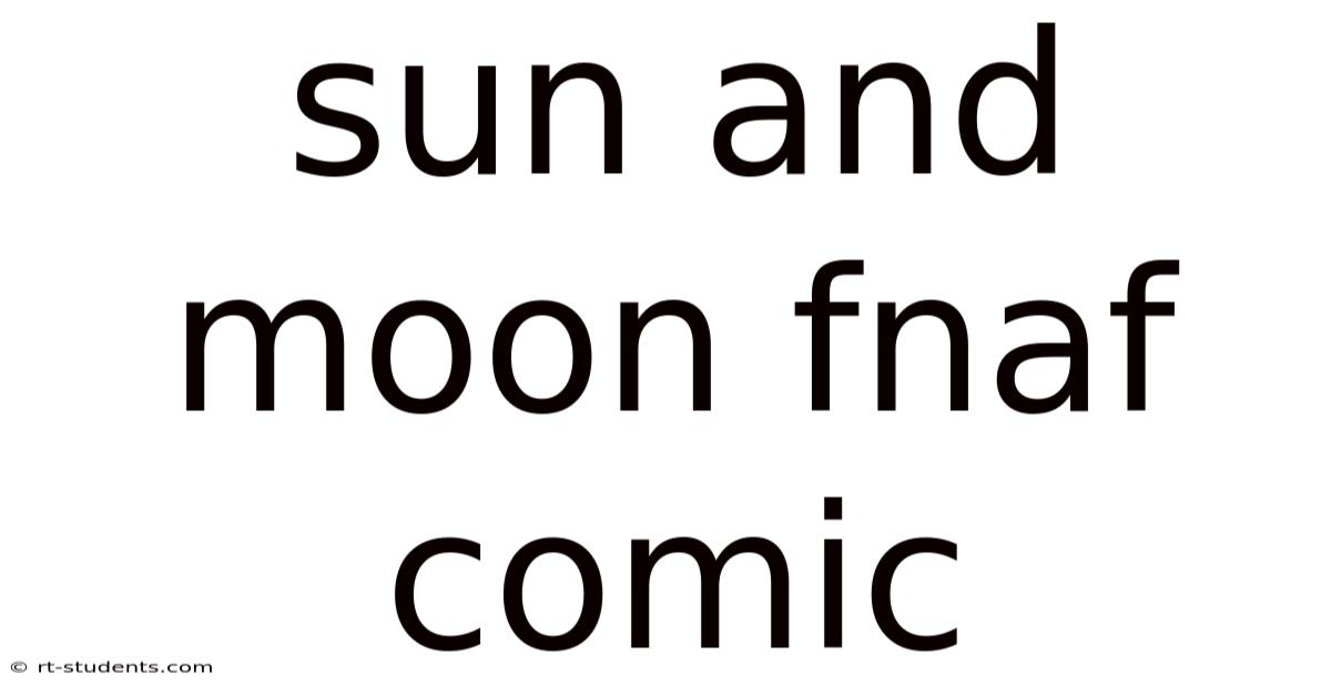 Sun And Moon Fnaf Comic
