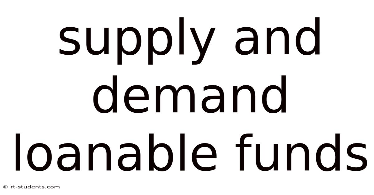 Supply And Demand Loanable Funds