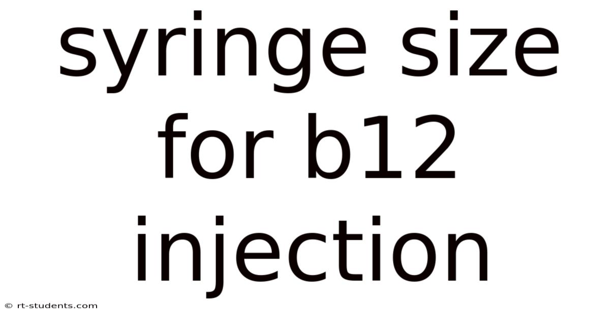 Syringe Size For B12 Injection