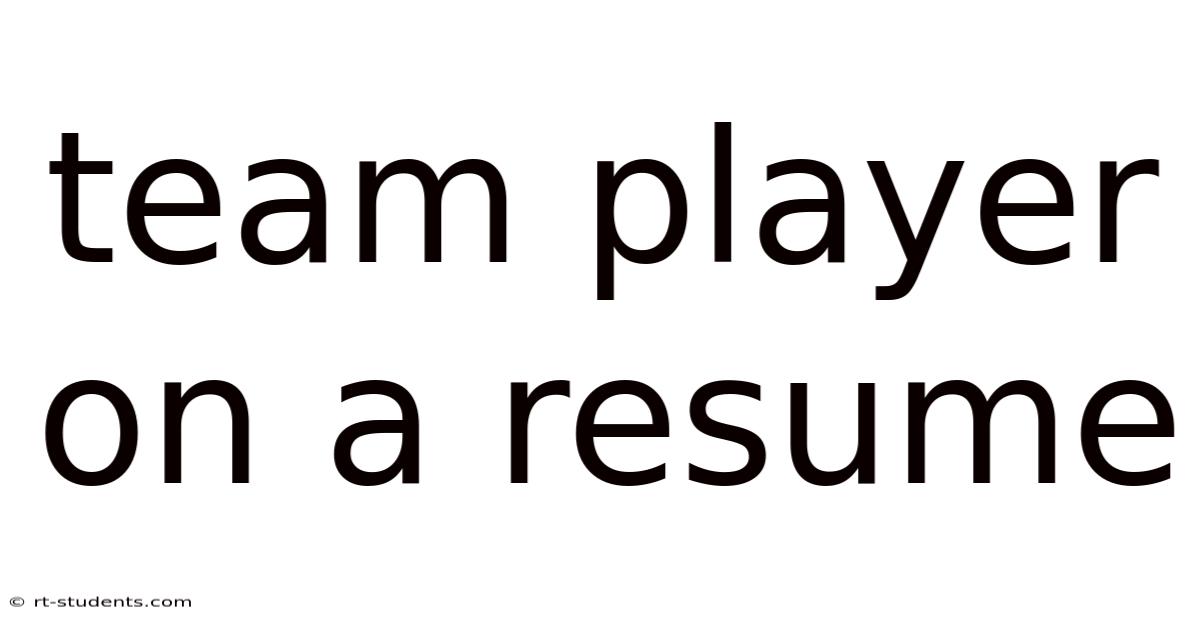 Team Player On A Resume
