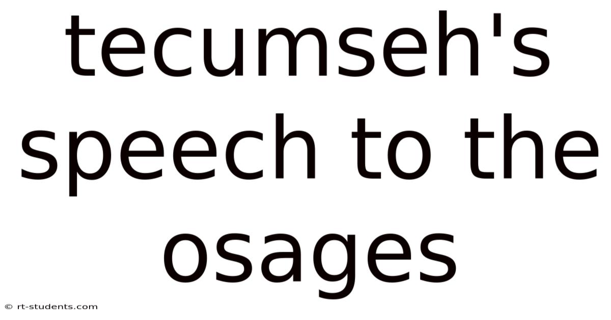 Tecumseh's Speech To The Osages