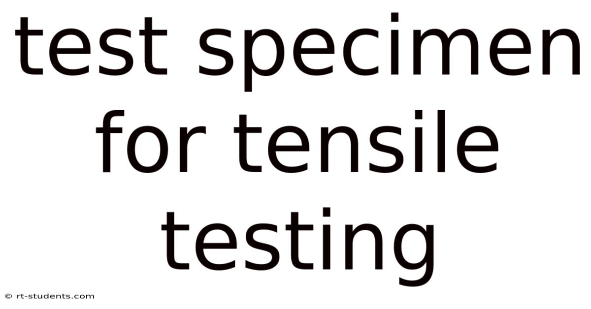 Test Specimen For Tensile Testing