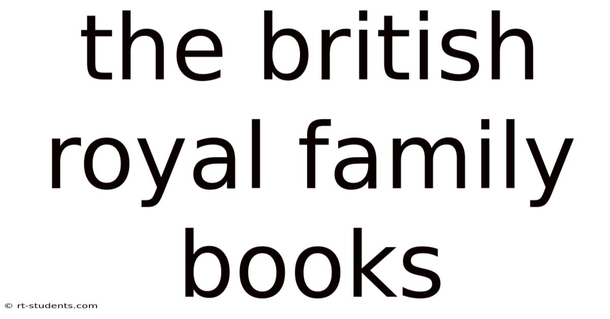 The British Royal Family Books