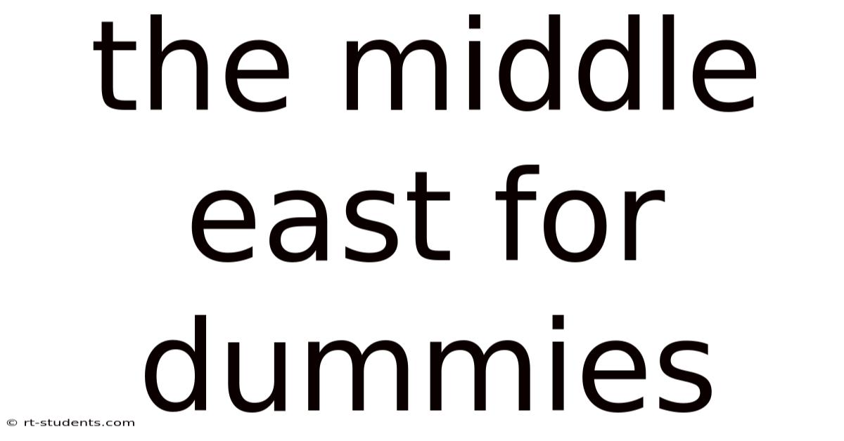 The Middle East For Dummies
