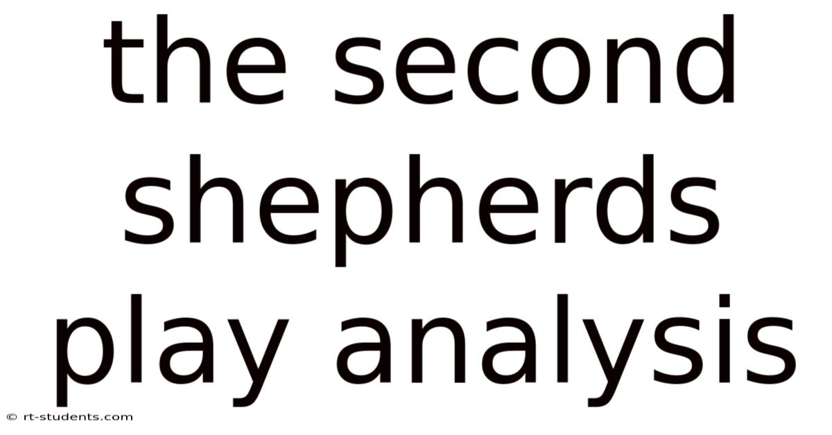 The Second Shepherds Play Analysis