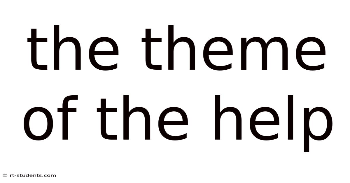 The Theme Of The Help