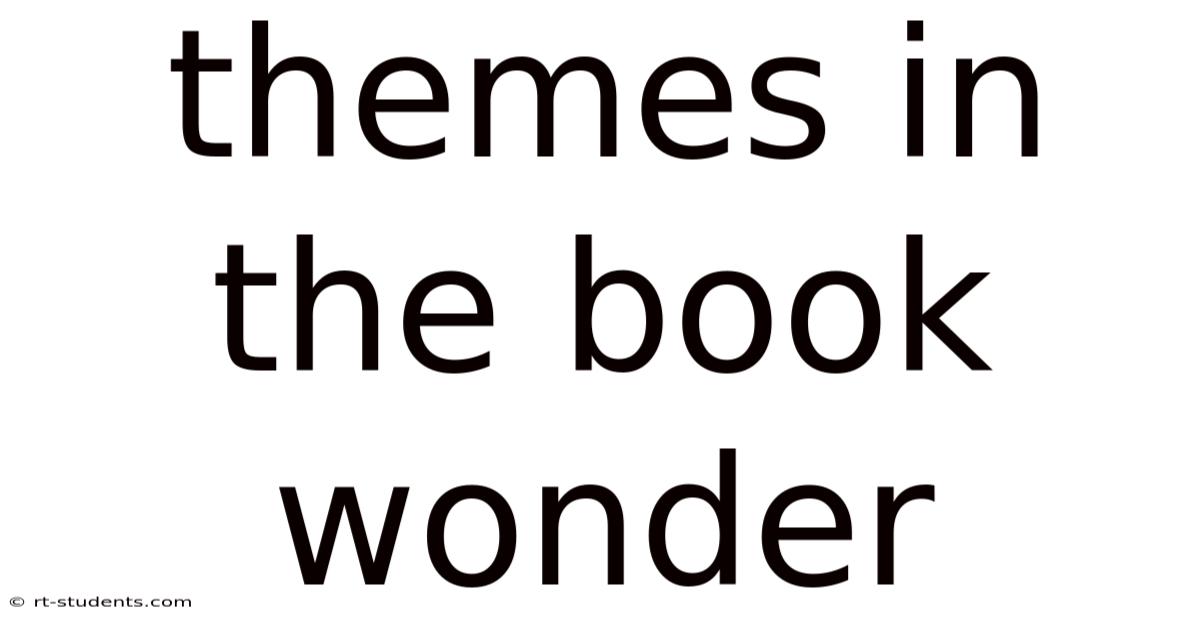 Themes In The Book Wonder