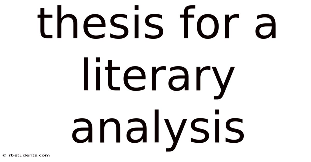 Thesis For A Literary Analysis