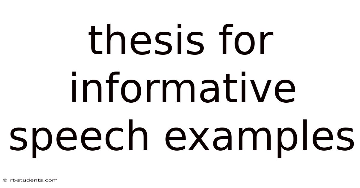 Thesis For Informative Speech Examples