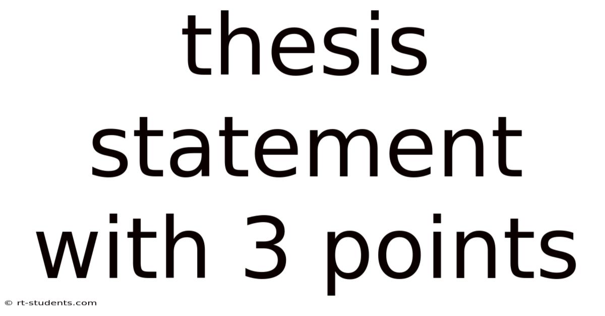Thesis Statement With 3 Points