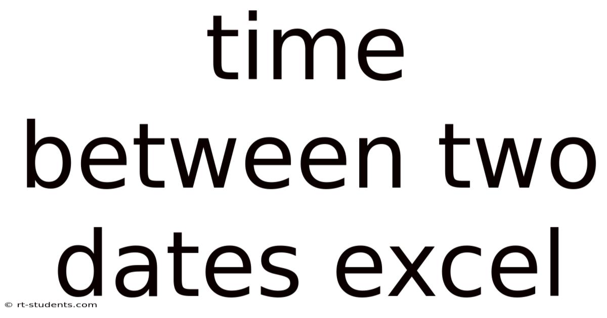 Time Between Two Dates Excel