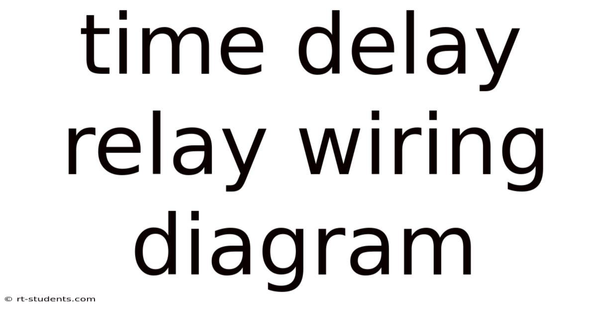 Time Delay Relay Wiring Diagram