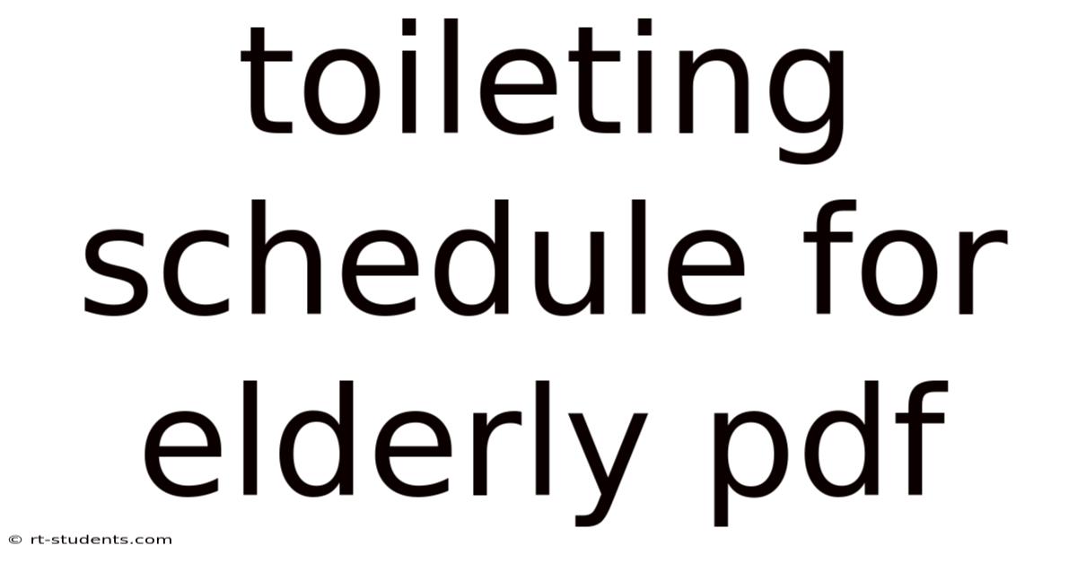 Toileting Schedule For Elderly Pdf