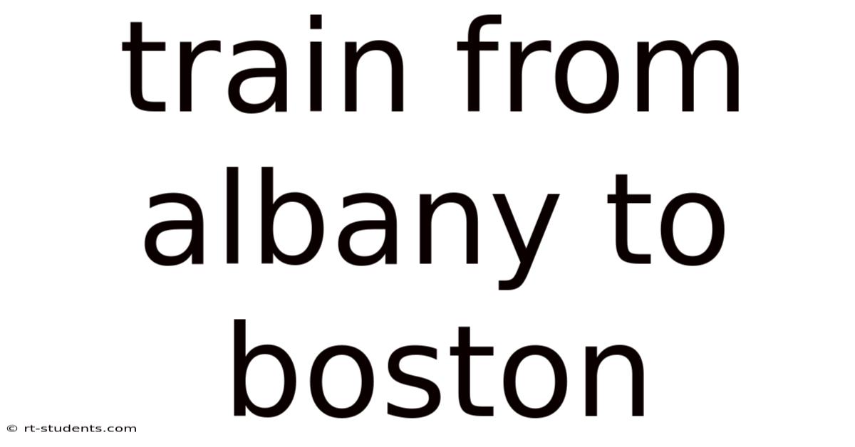 Train From Albany To Boston
