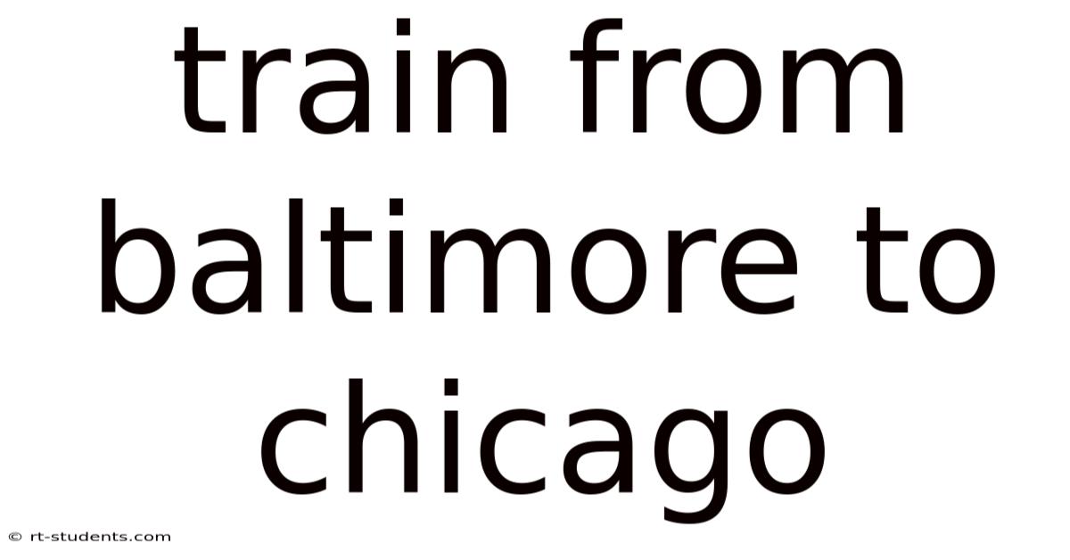 Train From Baltimore To Chicago