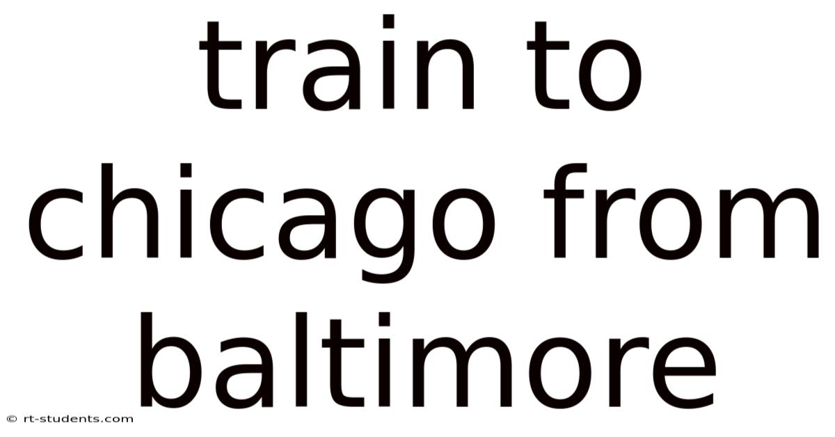 Train To Chicago From Baltimore