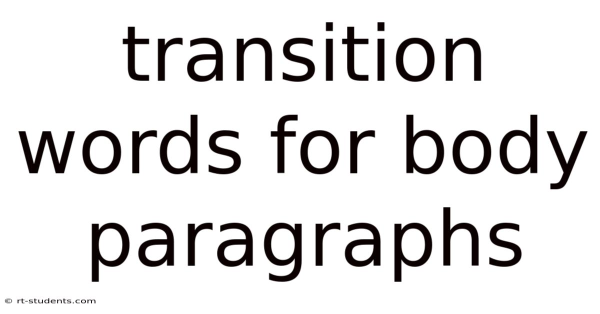 Transition Words For Body Paragraphs