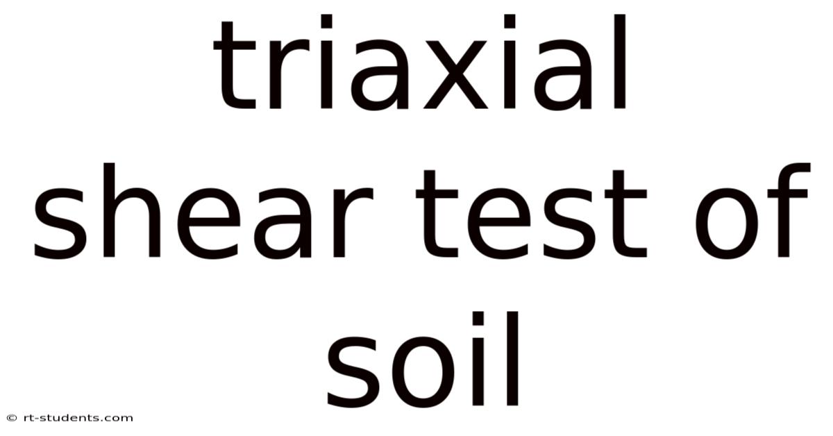 Triaxial Shear Test Of Soil