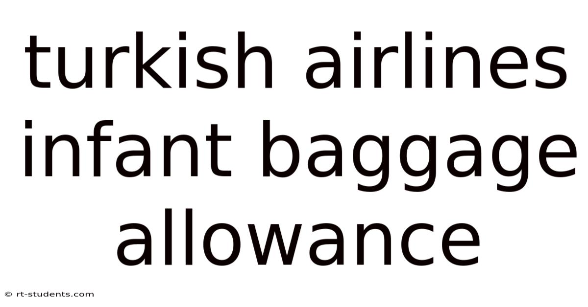 Turkish Airlines Infant Baggage Allowance