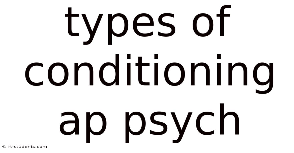 Types Of Conditioning Ap Psych
