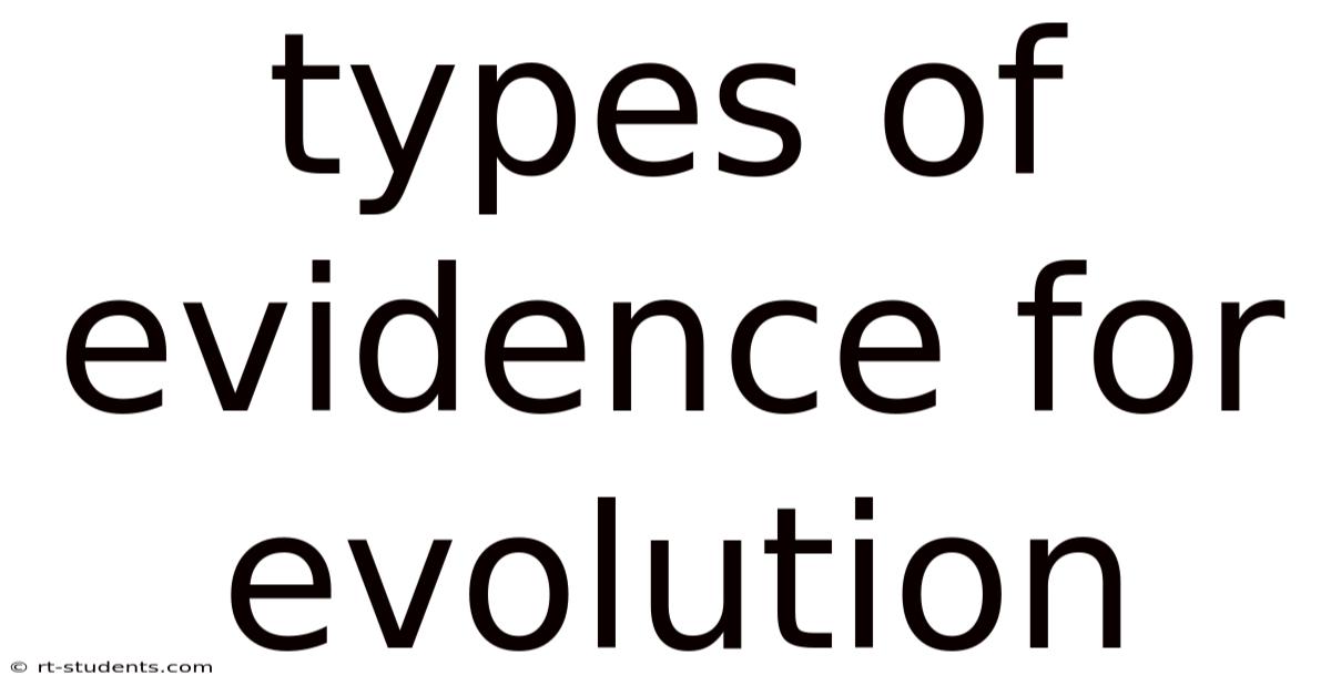 Types Of Evidence For Evolution