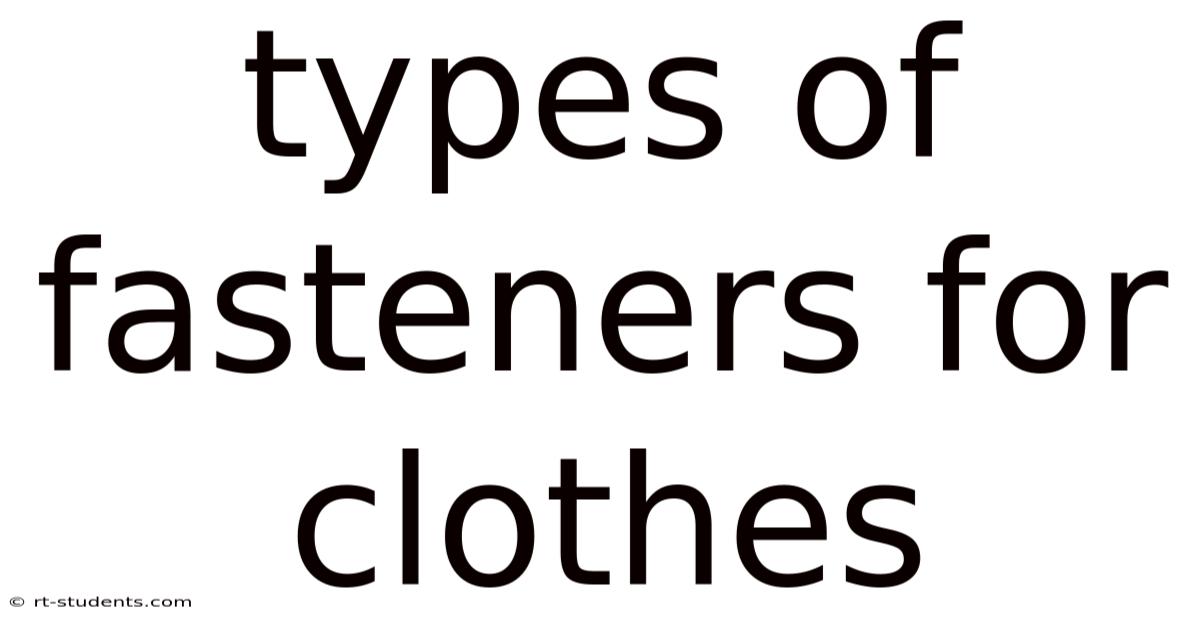 Types Of Fasteners For Clothes