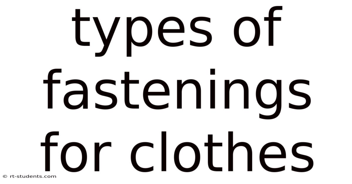Types Of Fastenings For Clothes