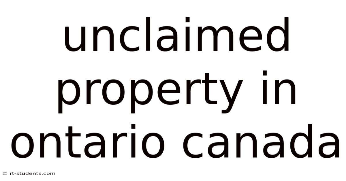 Unclaimed Property In Ontario Canada