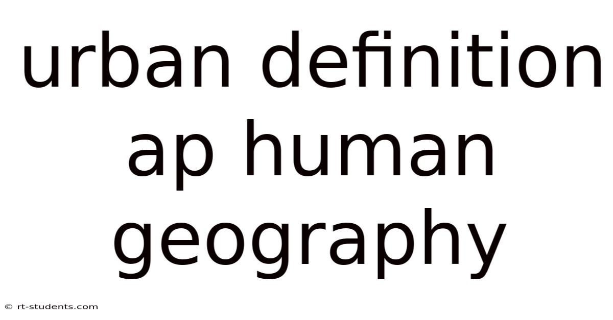 Urban Definition Ap Human Geography
