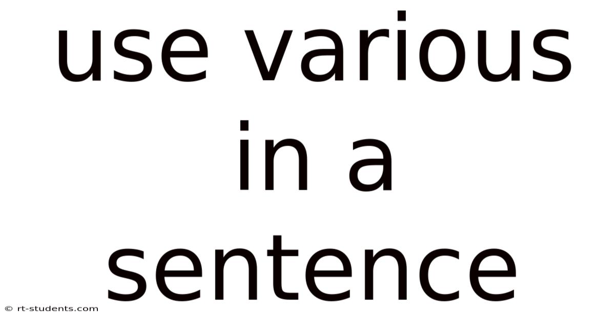 Use Various In A Sentence