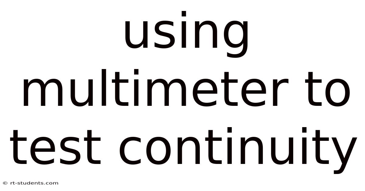 Using Multimeter To Test Continuity
