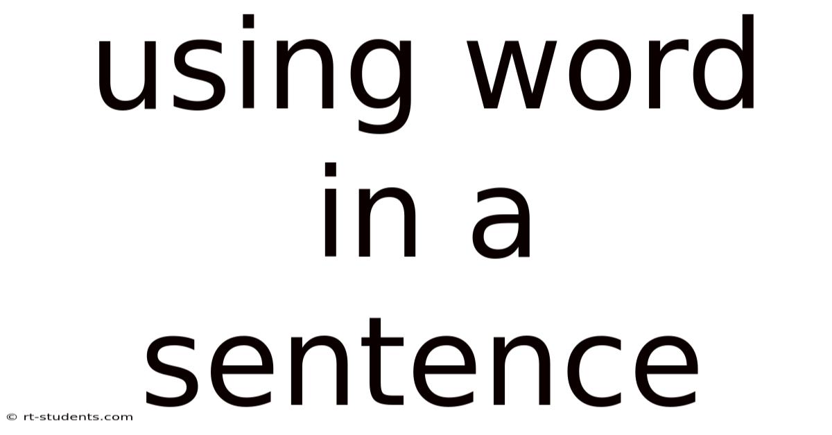 Using Word In A Sentence